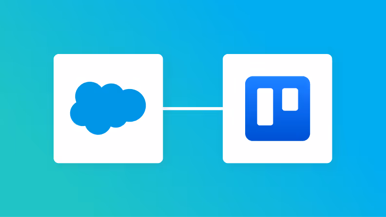 [No Code Required] How to Automatically Integrate Salesforce Data with Trello