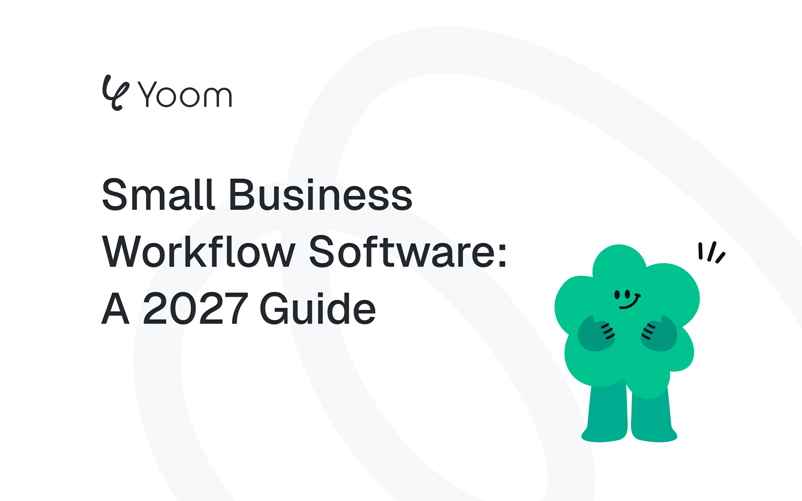 Small Business Workflow Software: A 2027 Guide